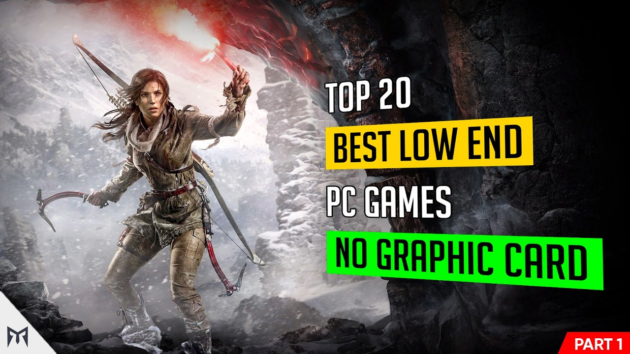 Top 20 Best Low End PC Games 2025 No Graphics Card Part 1 YouTube 
