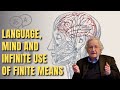 Language, Mind and Infinite Use of Finite Means | Noam Chomsky