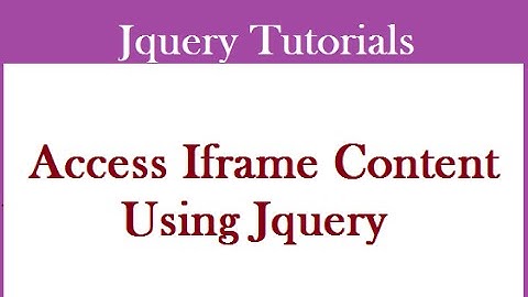 How To Access Contents Of An Iframe In Jquery/Javascript