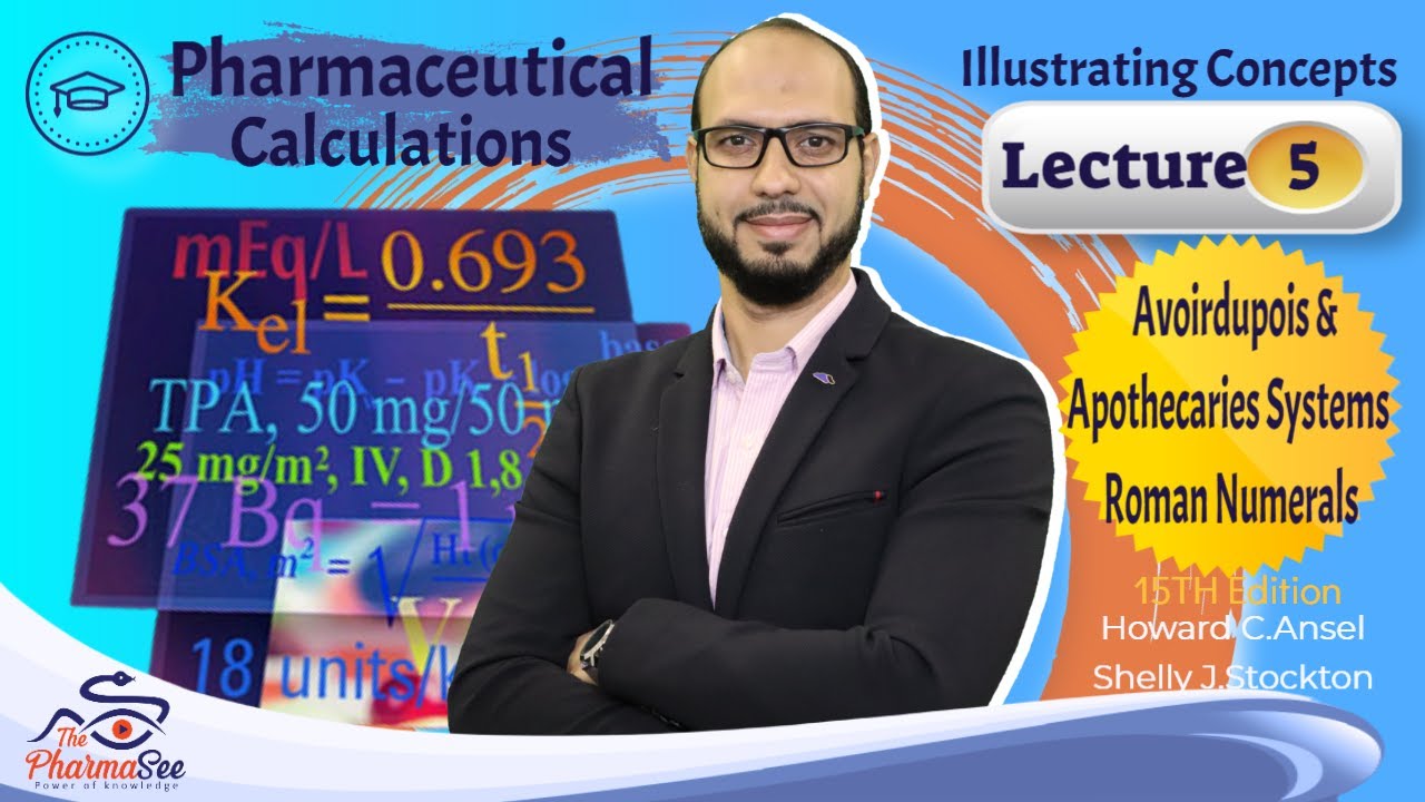 Lecture 5 | Pharmaceutical Calculations | Avoirdupois & Apothecaries System - Roman Numerals