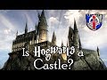 Is Hogwarts from Harry Potter really a CASTLE?