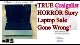 TRUE Craigslist Horror Story - Laptop Sale Gone Wrong!