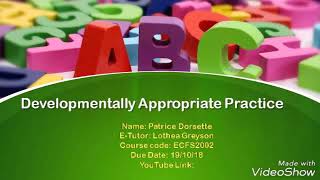 Developmentally Appropriate Practices by Patrice Dorsette