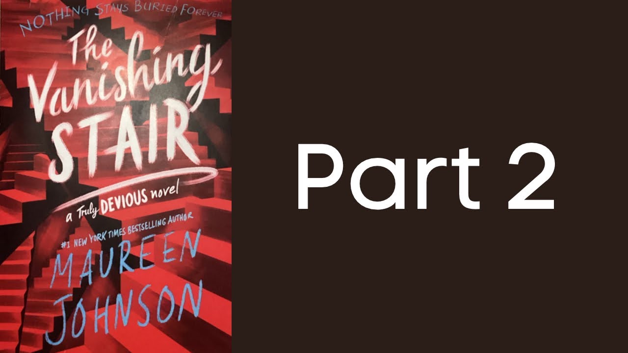 The Vanishing Stair (Chapters 13-25)