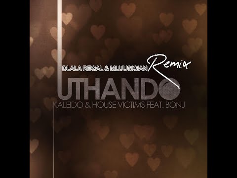 Dlala Regal & Mluusician - Uthando Remix [House Victimz & Kaleido feat. Bonj]