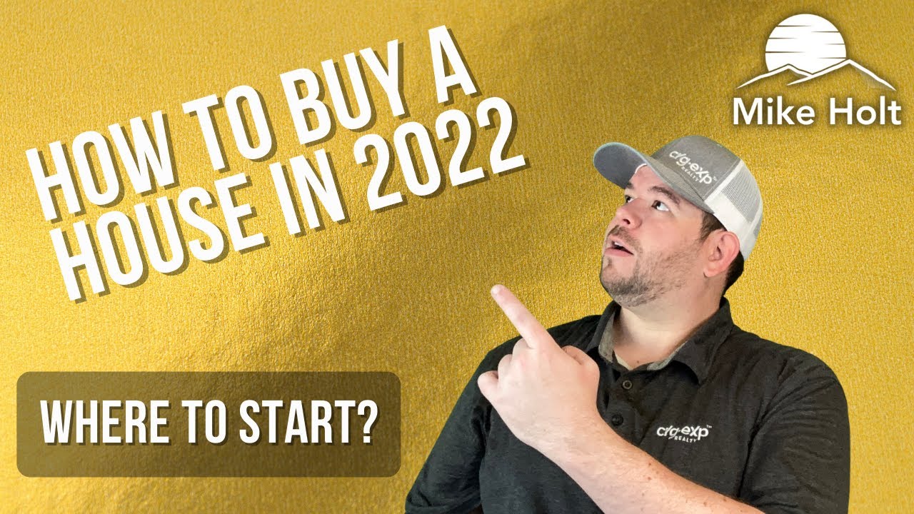 How To Buy A House In 2022 Mike Holt YouTube