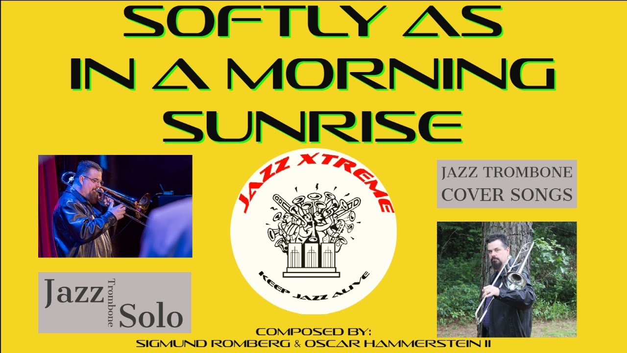 Softly As In A Morning Sunrise (Trombone Cover) Trombone Jazz Solo