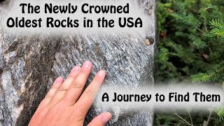 The OLDEST Rocks in the USA: An Adventure in Finding Them!