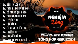 Nghiệm Lòng, Thạch Sanh Lý Thông Remix~ Tổng Hợp Nhạc Remix G5R 2024 | SinKra Remix x QT Beatz Remix