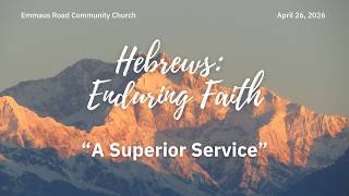 May 10, 2026 | Hebrews: Enduring Faith Pt. 2| ERCC