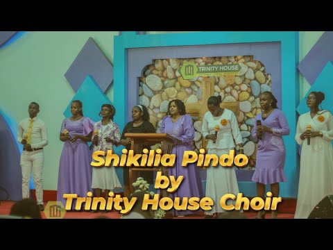 Shikilia Pindo By Trinity House Choir