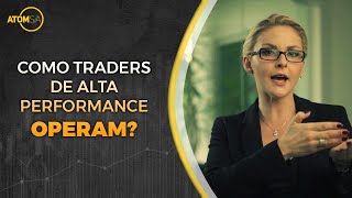 COMO TRADERS DE ALTA PERFORMANCE OPERAM