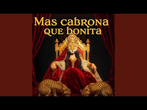 Mas cabrona que bonita