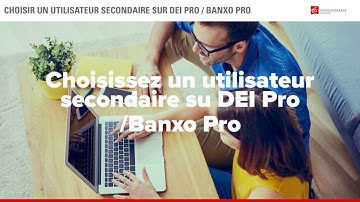 Choisissez un utilisateur secondaire sur DEI Pro - Banxo Pro