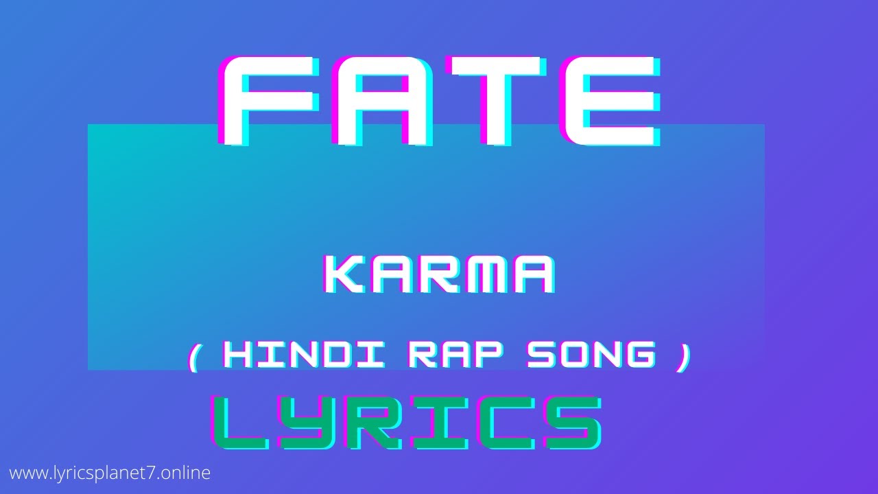 FATE Song Lyrics KARMA M.Y.P. KALAMKAAR Lyrics YouTube