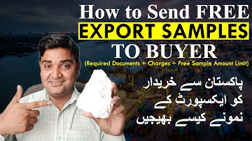 How to Send Free Export Sample to Buyer from Pakistan (Documents | Charges | Free Amount Limit)
