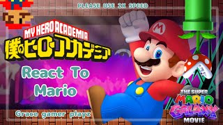 💪🔥My Hero Academia React To Mario 🍄🧢|| USE 2X SPEED || Grace gamer playz || MHA &amp; Super Mario