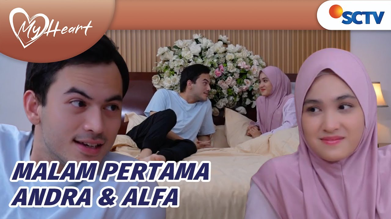 Sik Asik! Pengantin Baru Andra & Alfa Mau Malam Pertama Nih | My Heart Episode 187