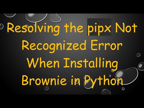 Resolving the pipx Not Recognized Error When Installing Brownie in Python