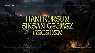 Hani Kurşun Sıksan Geçmez Geceden, Ahmed Arif #hergünebirşiir