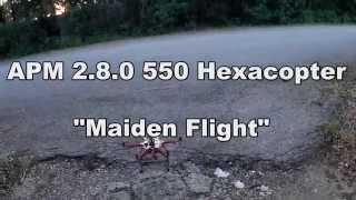 APM 2 8 0 550 Hexacopter Maiden Flight