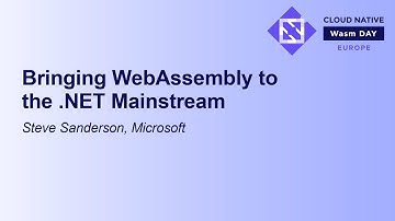 Bringing WebAssembly to the .NET Mainstream - Steve Sanderson, Microsoft