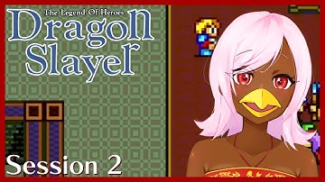 [VTuber] Dragon Slayer: The Legend of Heroes - Session 2 - The Chocobo Streams