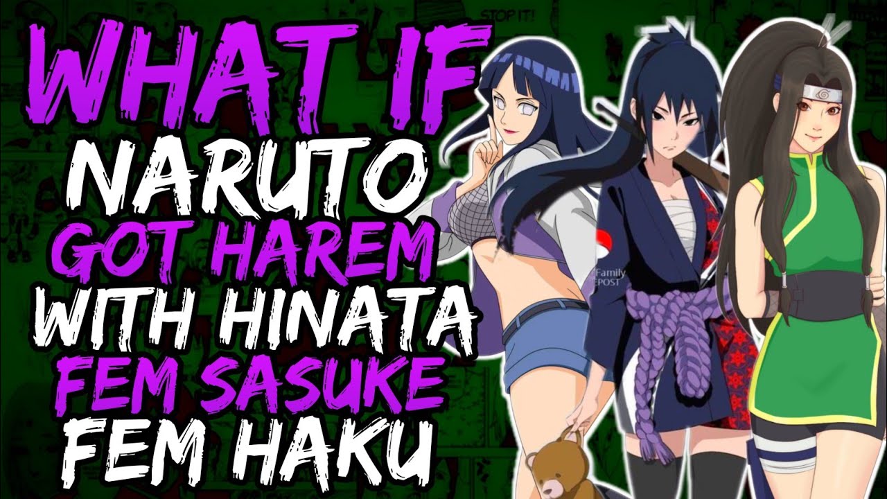 What if Naruto Got Harem with Fem Sasuke, Hinata and Fem Haku? || Part 2 ||