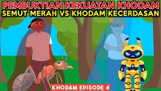 PEMBUKTIAN KHODAM SEMUT MERAH VS KHODAM KECERDASAN! KHODAM EPISODE 4 | DRAMA ANIMASI SEKOLAH