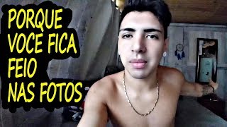 PORQUE VOCÊ FICA FEIO NAS FOTOS/VIDEOS  E A SOLUÇÃO DO PROBLEMA