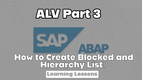 SAP ABAP Class 23 || ALV Report Part 3 || Blocked List & Hierarchy List