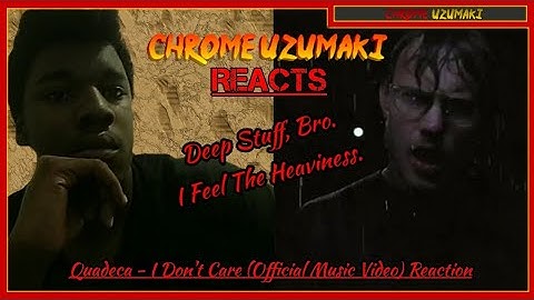 This Is HEAVY. I Felt That. | Chrome Reacts To Quadeca - I DON