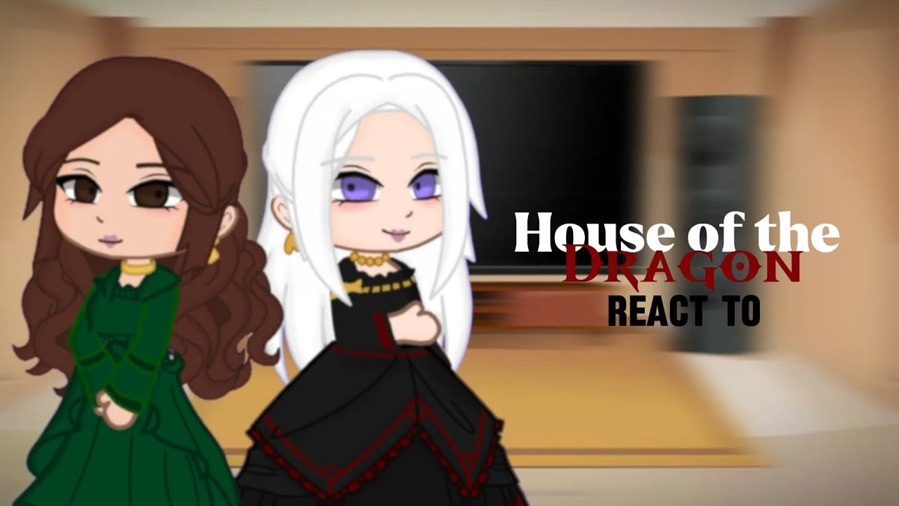 House of the Dragon react to Daenerys Targaryen || zmbiespawnz || Gacha Club