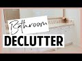 Bathroom Declutter