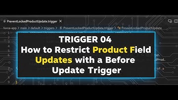 TRIGGER 04: How to Restrict Product Field Updates with a Before Update Trigger || SALESFORCE 2025