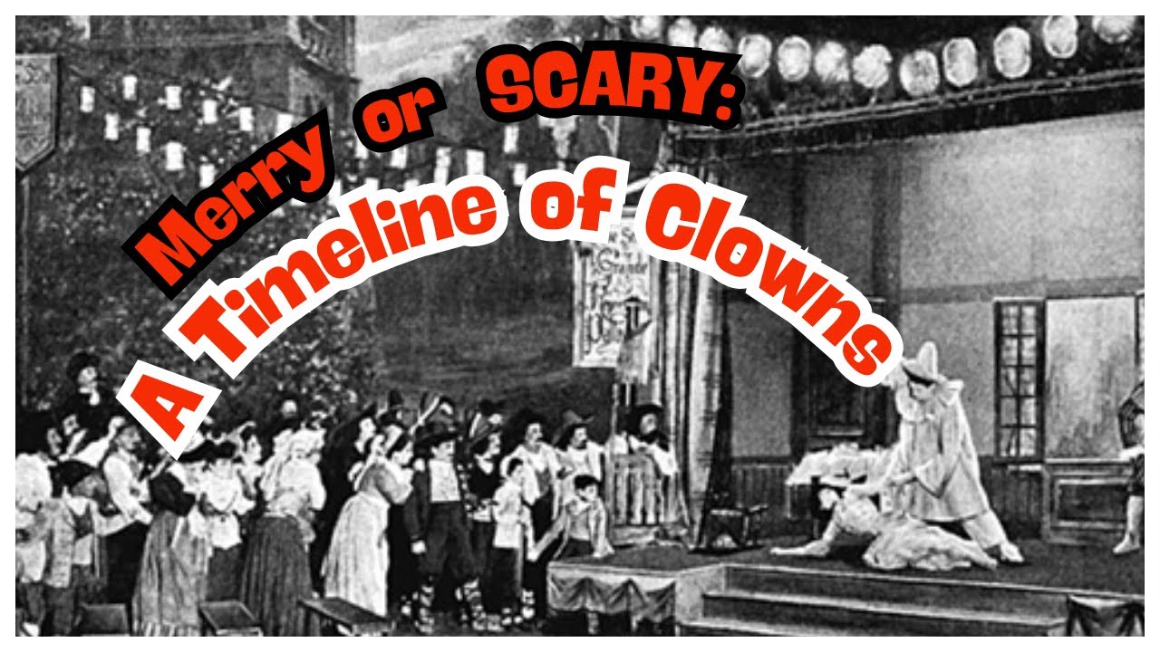MERRY or SCARY: A Timeline of Clowns