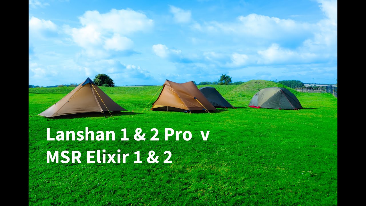 Tents! Lanshan 1 Pro Plus | Lanshan Pro 2 | MSR Elixir 1 & 2 Review 