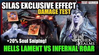 Testing Silas Exclusive Effect - Hells Lament Vs Infernal Roar | Watcher Of Realms - Test Server