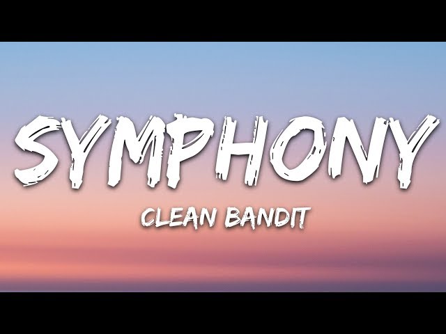 Clean Bandit - Symphony (Lyrics) feat. Zara Larsson class=