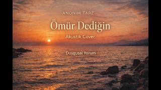 Ömür Dediğin | Psychedelic Anatolian Cover | Arabesk Şarkılar | Anonim Türkü | Modern Cover
