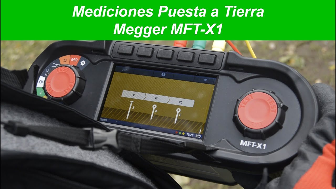 Mediciones de puesta a Tierra | Megger MFT X1. Todo un lujo.