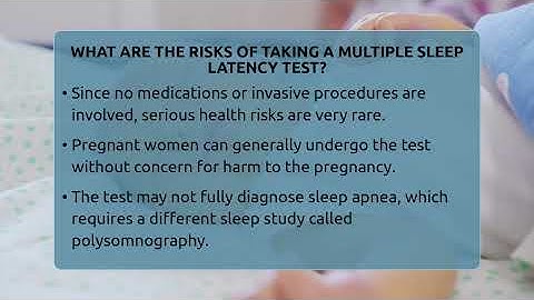 What Are The Risks Of Taking A Multiple Sleep Latency Test? - Sleep Apnea Support Network