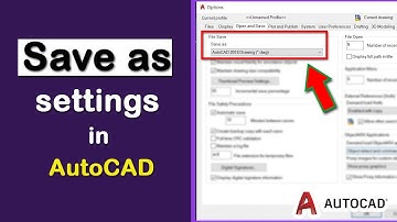 How to change save as settings in AutoCAD