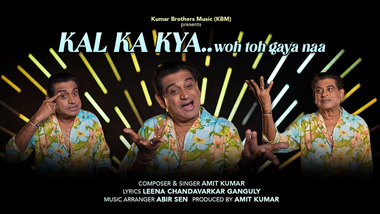 Kal Ka Kya Woh To Gaya Na | Amit Kumar
