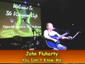 John Fluharty-You Don't Know Me @ The Vineyard Cafe