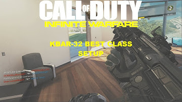 Call of Duty infinite warfare KBAR-32 best class setup