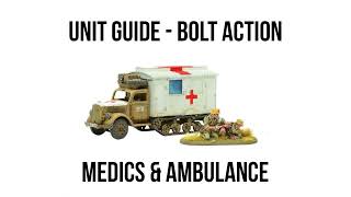 Medics &amp; Ambulance - Bolt Action Unit Guide