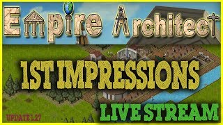 Empire Architect - First Impressions Early Access Lets Play