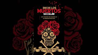 2024 International Online Secular Day of the Dead