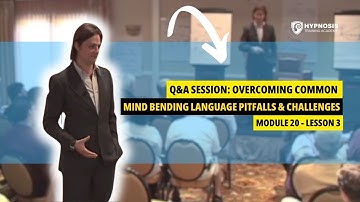 Q&A Session: Overcoming Common Mind Bending Language Pitfalls & Challenges | Module 20 - Lesson 3